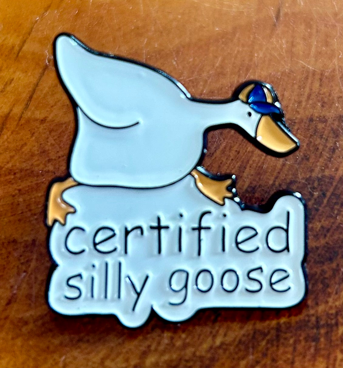 certified silly goose pin