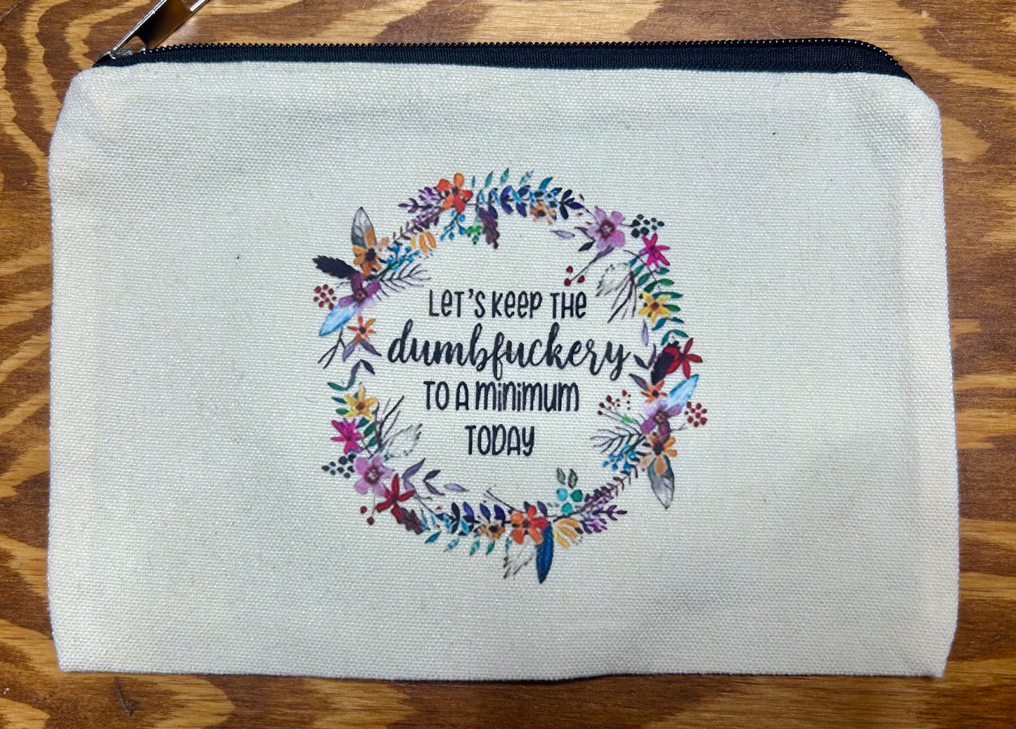 Funny Quote Zippered Pouch