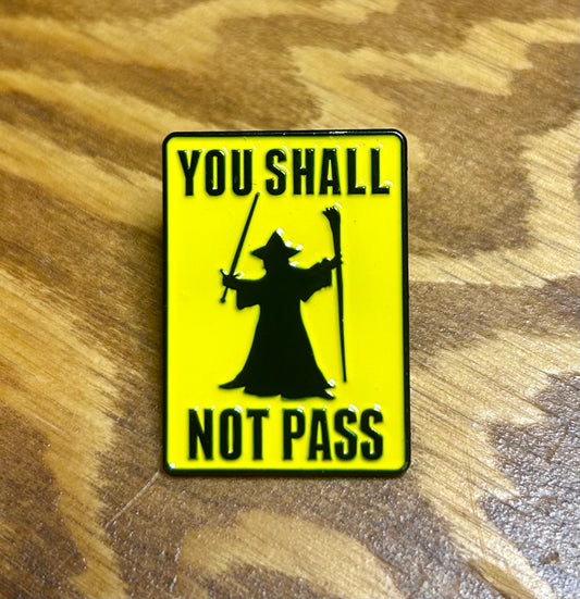 Pin 'You Shall Not Pass'